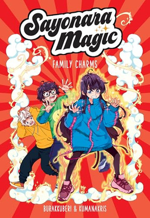 Sayonara Magic (Volume 2): Family Charms Volume 2 Mora 9781524886790