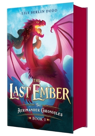 The Last Ember: The Aerimander Chronicles Book 1 Lily Berlin Dodd 9780374393120