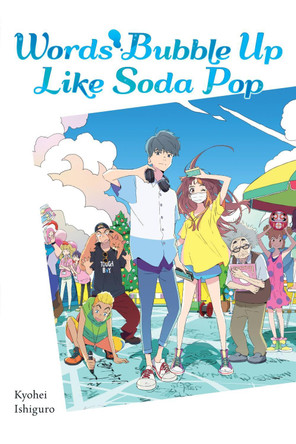 Words Bubble Up Like Soda Pop (light novel) Kyohei Ishiguro 9781975352776