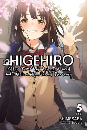 Higehiro: After Being Rejected, I Shaved and Took in a High School Runaway, Vol. 5 (light novel) Shimesaba 9781975344276