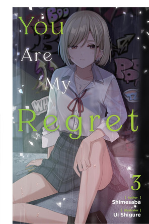 You Are My Regret, Vol. 3 Shimesaba Shimesaba 9781975378844