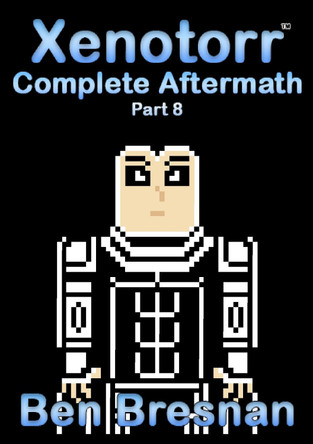 Xenotorr Complete Aftermath: Part 8 Ben Bresnan 9781836906414