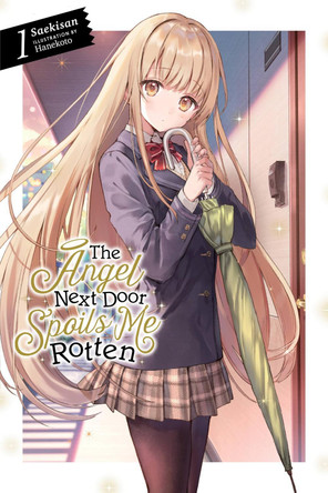 The Angel Next Door Spoils Me Rotten, Vol. 1 (light novel) Saekisan 9781975319236