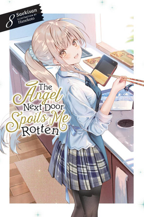 The Angel Next Door Spoils Me Rotten, Vol. 8 (light novel) Saekisan 9781975379766