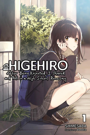 Higehiro: After Getting Rejected, I Shaved and Took in a High School Runaway, Vol. 1 (light novel) Shimesaba 9781975344191