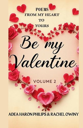 From My Heart To Yours(Poems) Adea Haron Philips 9798227177117