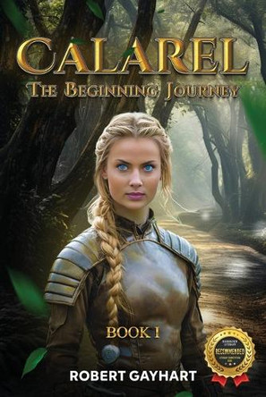Calarel: The Beginning Journey Book I Robert Gayhart 9798992080087