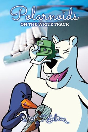 Polarnoids: On the Write Track Brian T Sullivan 9781966524069