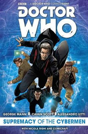Doctor Who: Supremacy of the Cybermen George Mann 9781785856846
