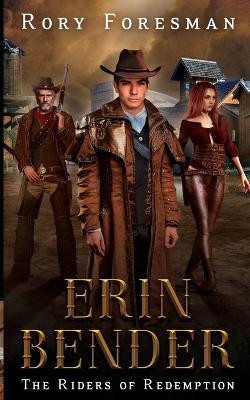 Erin Bender: Riders of Redemption Rory Foresman 9798988682110