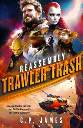 Trawler Trash: A Humorous Space Opera  C.P. James 9781036701314