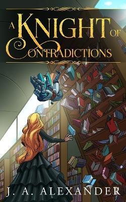 A Knight of Contradictions Debra Hartmann 9781794682320