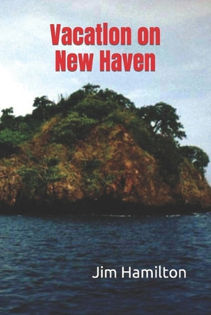 Vacation on New Haven Jim Hamilton 9781085956918
