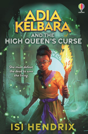 Adia Kelbara and the High Queen's Curse Isi Hendrix 9781803706566
