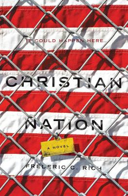 Christian Nation: A Novel Frederic C. Rich 9780393240115