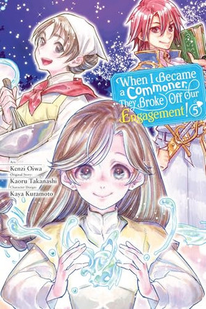 When I Became a Commoner, They Broke Off Our Engagement!, Vol. 5 Carolina Hdz 9781975394806