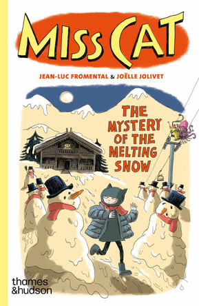 Miss Cat: The Mystery of the Melting Snow Jean-Luc Fromental 9780500660348