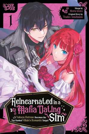 Reincarnated in a Mafia Dating Sim, Volume 1: A Yakuza Heiress Becomes the Top-Ranked Villain's Romantic Target! Sora Goto 9781427882660
