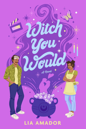 Witch You Would: A Novel Lia Amador 9780063377547