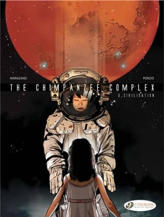 Chimpanzee Complex Vol.3: Civilisation Richard Marazano & Jean-Michel Ponzio 9781849180436