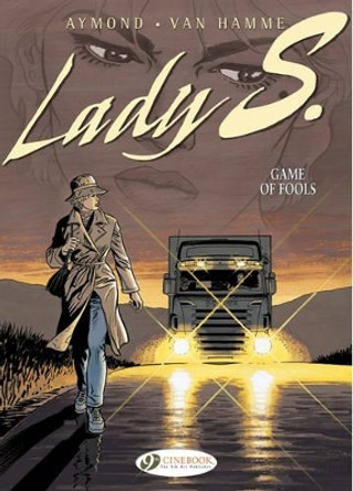 Lady S. Vol.3: Game of Fools Jean Van Hamme 9781849180962