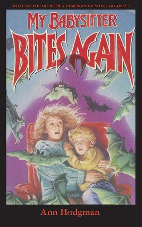 My Babysitter Bites Again Ann Hodgman 9781596877955