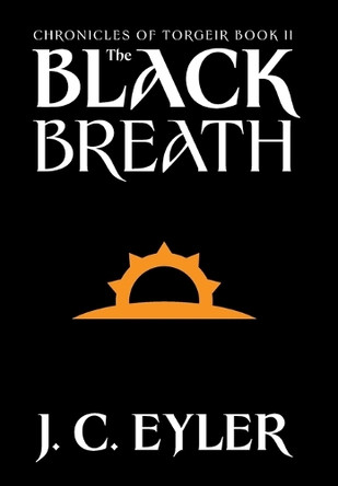 The Black Breath J C Eyler 9781963717129
