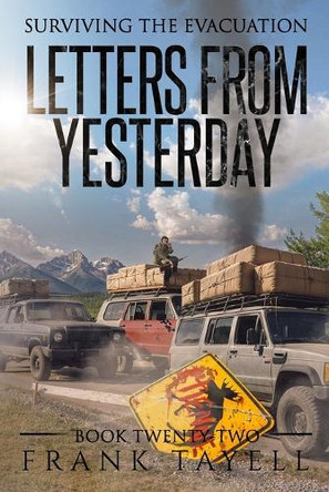 Surviving the Evacuation, Book 22: Letters from Yesterday Frank Tayell 9798345184288