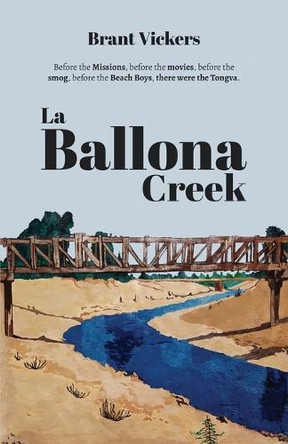 La Ballona Creek Brant Vickers 9798891324534