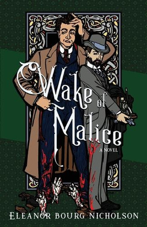 Wake of Malice Eleanor Bourg Nicholson 9798887090535