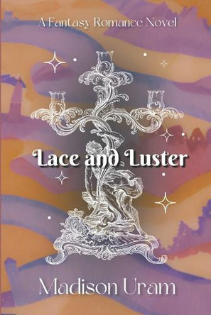Lace and Luster Madison Uram 9798332002977