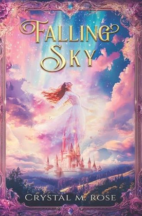 Falling Sky Crystal M Rose 9798301133756