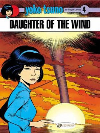 Yoko Tsuno 4 - Daughter of the Wind Roger Leloup 9781905460946