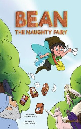 Bean The Naughty Fairy Lesley-Kim Thomas 9781917118439