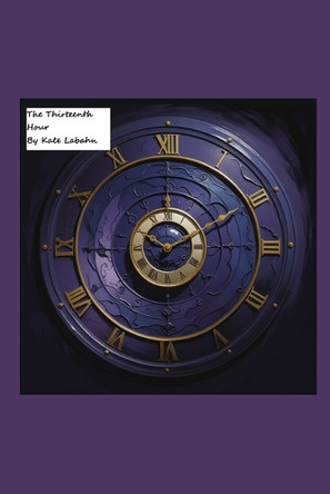 The Thirteenth Hour Marni MacRae 9798312662184