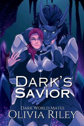 Dark's Savior Olivia Riley 9798349322419 Dark's Savior Olivia Riley 9798349322419