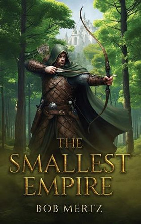 The Smallest Empire Bob Mertz 9781967458004