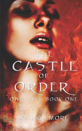 The Castle of Order Meg Gilmore 9798526361576
