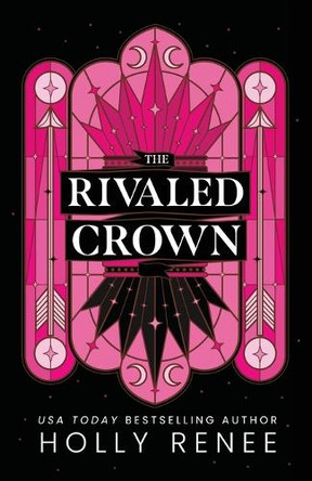 The Rivaled Crown Holly Renee 9781957514567