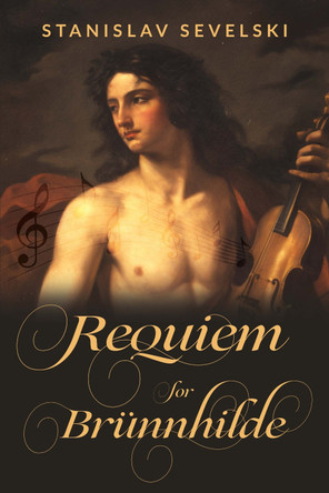 Requiem for Brunnhilde Stanislav Sevelski 9781835431900