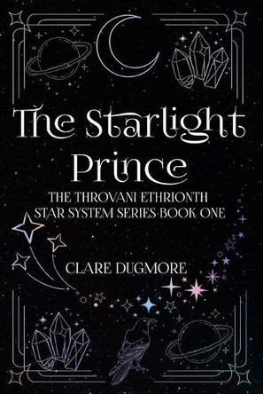 The Starlight Prince Clare Dugmore 9781963870084