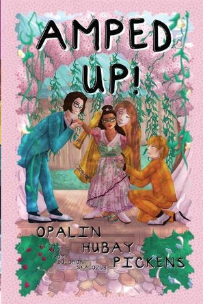 Amped Up! Opalin Hubay Pickens 9798991318143