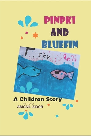 Pinpki and Bluefin: A Children Story Abigail Izidor 9798285367611