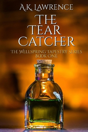 The Tear Catcher A K Lawrence 9798284923405