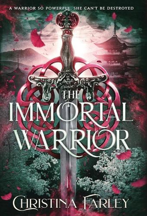 The Immortal Warrior Christina Farley 9798986462486