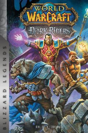 World of Warcraft: Dark Riders: Blizzard Legends Michael Costa 9781950366606