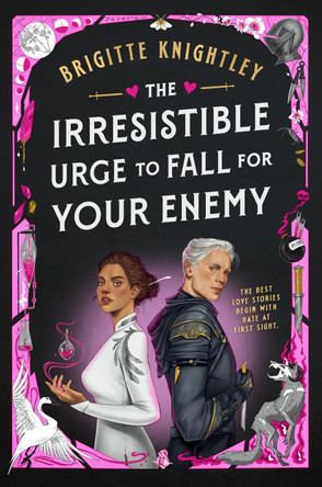 The Irresistible Urge to Fall for Your Enemy: Book 1 of the Dearly Beloathed Duology Brigitte Knightley 9780593819456