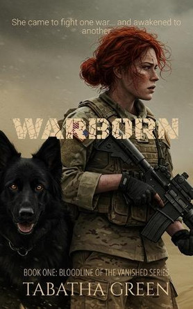 Warborn: Book one: Bloodline of the Vanished Series Tabatha Green 9798319033314