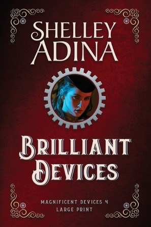 Brilliant Devices (Large Print) Shelley Adina 9781963929331
