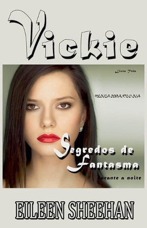 Vickie Medico durante o dia. Sussurrador de fantasmas a noite Eileen Sheehan 9798230650744